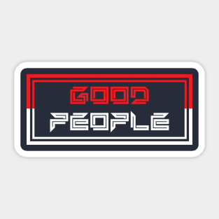 Good people Sticker